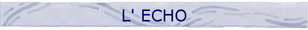 L' ECHO
